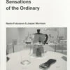 Naoto Fukasawa & Jasper Morrison - Super Normal, Sensations Of The Ordinary -Yvon Lambert Soldes 00 publications books super normal 01