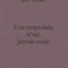 René Denizot - Une Empreinte N'est Jamais Seule -Yvon Lambert Soldes 25548 c416445bb3c348febc5c4766c7eca475