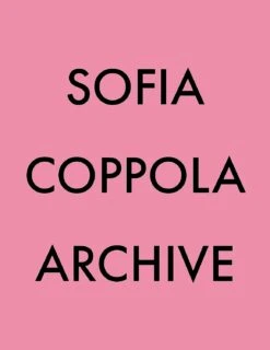 Sofia Coppola - Archive