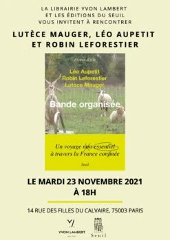 Léo Aupetit, Robin Leforestier, Lutèce Mauger - Bande Organisée -Yvon Lambert Soldes Bandeoragnisee YvonLambert