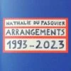 Nathalie Du Pasquier - Arrangements 1993-2023 -Yvon Lambert Soldes P1002037