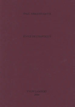 Paul Armand Gette - Éloge De L'Haptique