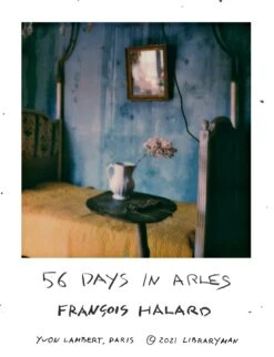 François Halard - 56 Days In Arles (Poster)