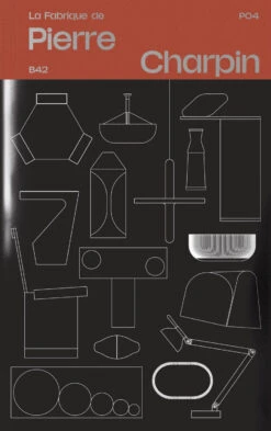 Pierre Charpin - La Fabrique De Pierre Charpin