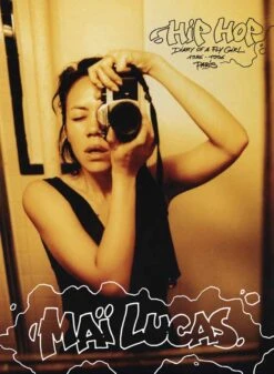 Mai Lucas - Hip Hop Diary Of A Fly Girl 1986 - 1996 Paris