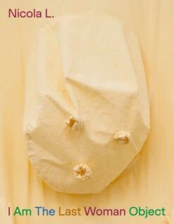 Nicola L. - I Am The Last Woman Object